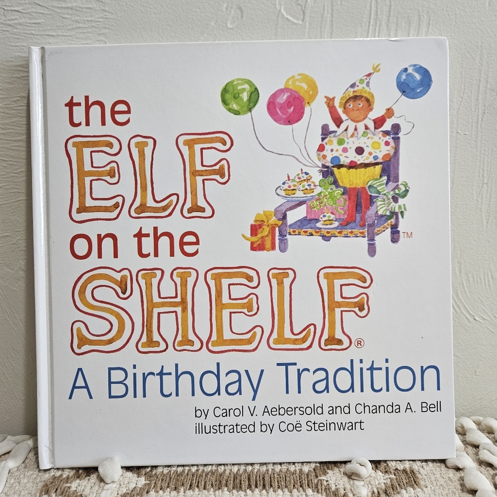 Elf On The Shelf A Birthday Tradition Book Hardcover